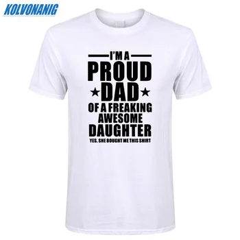 2019 Letnej Zábavnej som Hrdý Otec Z Zpropadený Úžasné Dcéra Zábavné Vytlačiť T Košele Mužov Otca DAR Bavlna Krátky Rukáv T-Shirts