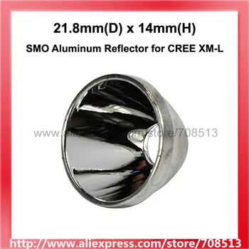 21.8 mm(D) x 14 mm(H) SMO Hliníkový Reflektor pre CREE XML