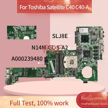 A000239480 Pre Toshiba Satellite C40 C40-Notebook Doske DA0MTCMB8G0 N14M-GL-S-A2 SLJ8E DDR3 Notebook Doska