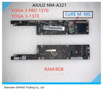 AIUU2 NM-A321 Notebook základnej dosky od spoločnosti Lenovo YOGA 3PRO 1370 3-1370 doske S Jadrom M5 5Y71/5Y70/5Y51 8GB-RAM TEST ok