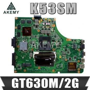 Akmey Nové K53SM doske Pre ASUS K53SC X53S K53SV K53SJ P53SJ K53S notebook doske W/ GT630M/2 GB, grafický procesor (GPU)