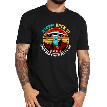 Búrka Area 51 T shirt nemôžu Zastaviť Nás Všetkých UFO Vziať Ľudí Preč Cudzie Mäkké Fitness T-shirt EÚ Veľkosť