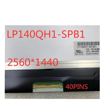 Doprava zadarmo, 14-palcový notebook LCD displej LP140QH1 SP B1 LP140QH1 (SP) (B1), 2560 * 1440 (Non Touch) pre Nový ThinkPad X1 Carbon