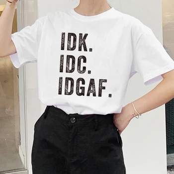 IDK.IDC.IDGAF Tlač Ženy Tričká Krátky Rukáv Kolo Krku Graphic Tee Tričko Femal To Idk Vtipné Tričko Topy Ženy Oblečenie 2020