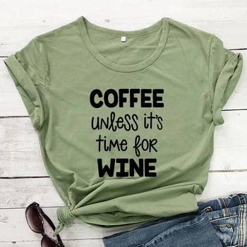 Káva, Pokiaľ je Čas Na Víno T-shirt Legrační Deň Pitnej Tričko Roztomilý Ženy Lumbálna Kávy Narkoman Top Tee Tričko