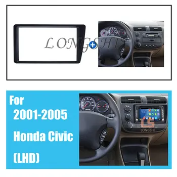LONGSHI Double Double Din autorádio Fascia Výbava Auta pre 2001-2005 Honda Civic LHD Dash Mount DVD Rám Auto Stereo Adaptér 2din