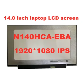 Pôvodné 14-palcový úzky rám LCD displej N140HCA-EBA LP140WF7 SPC1 B140HAN04.3 NV140FHM-N4B 1930 * 1080 eDP IPS panel 30pins