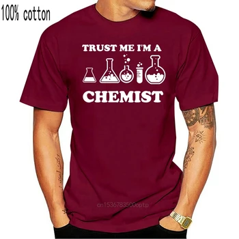 SdyT.Sty Zábavné verte Mi, že som Chemik T Shirt Mužov Bavlny O-krku Letné Štýl Krátky Rukáv Cool Chémie T-shirt Top Tee SZ-526