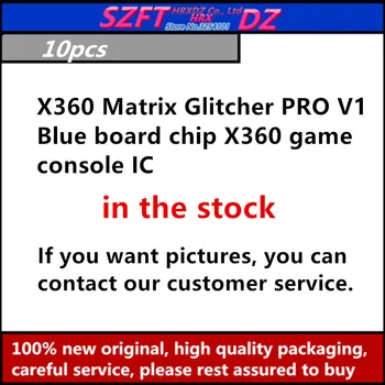 SZFTHRXDZ 10PCS X360 Matice Glitcher PRO V1 Blue board čip X360 herné konzoly IC