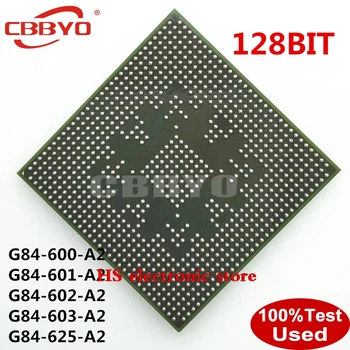 Testované kvalitné G84-600-A2 G84-601-A2 G84-602-A2 G84-603-A2 G84-625-A2 128Bit 256 BGA čip