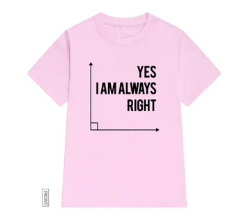 Áno, som Vždy pravdu Učiteľ Matematiky Ženy tričko Bavlna Bežné Vtipné tričko Lady Yong Dievča Top Tee 5 Farieb Kvapka Loď S-663
