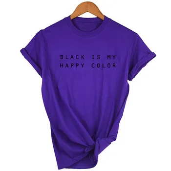 Čierna Je Moje Šťastné Farby Slogan Tlače Ženy O-Neck T Košele, Ženské Bežné Harajuku Vintage Top Tee Camisas Mujer Módne Oblečenie